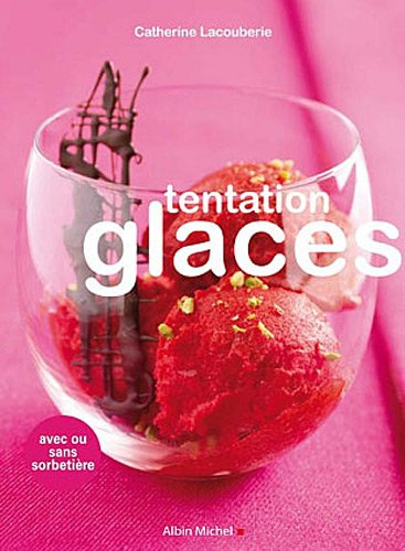 Tentation glaces : avec ou sans sorbetière