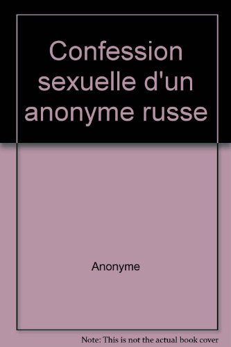 Confession sexuelle d'un anonyme russe