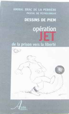 Opération Jet : de la prison vers la liberté