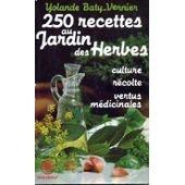 Deux cent cinquante recettes au jardin des herbes