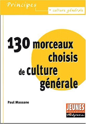 130 morceaux choisis de culture générale