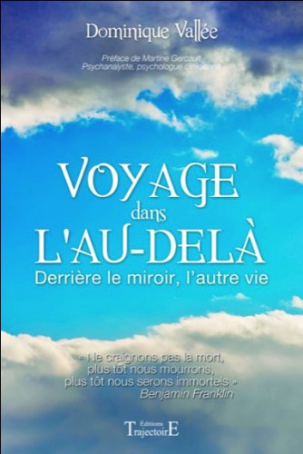 Voyage dans l'au-delà : derrière le miroir, l'autre vie
