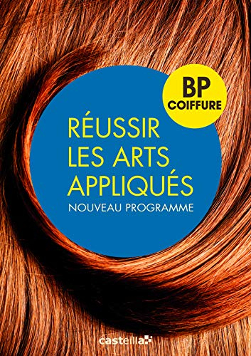 Réussir les arts appliqués, BP coiffure : nouveau programme