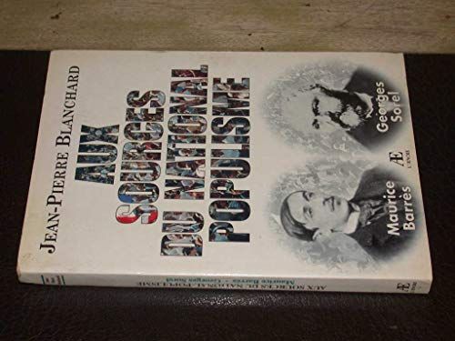 Aux sources du national populisme : Maurice Barrès, Georges Sorel