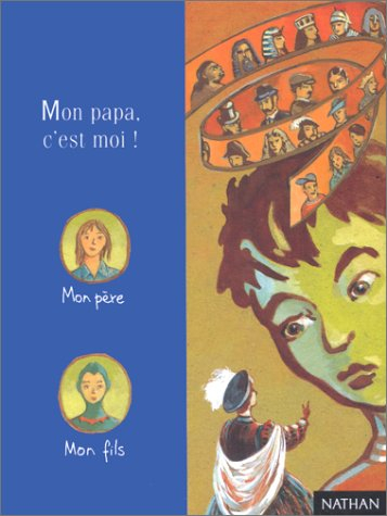 Mon papa, c'est moi !