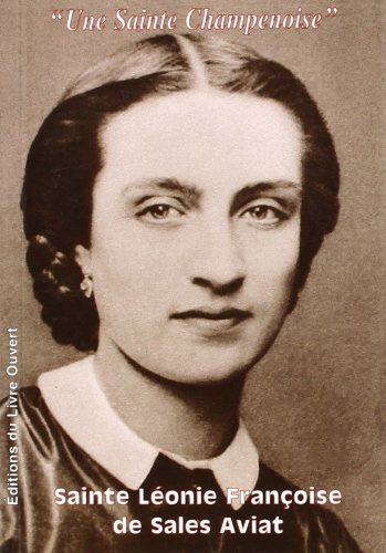 Sainte Léonie Françoise de Sales Aviat : une sainte champenoise