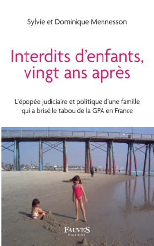 Interdits d'enfants, vingt ans après : l'épopée judiciaire et politique d'une famille qui a brisé le
