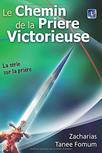 Le Chemin de la Priére Victorieuse