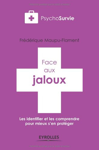 Face aux jaloux : les identifier et les comprendre pour mieux s'en protéger