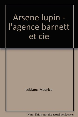 arsene lupin - l'agence barnett et cie