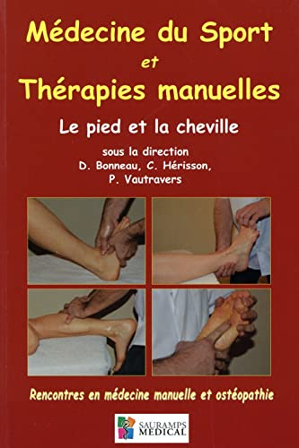 Médecine du sport et thérapies manuelles : le pied et la cheville