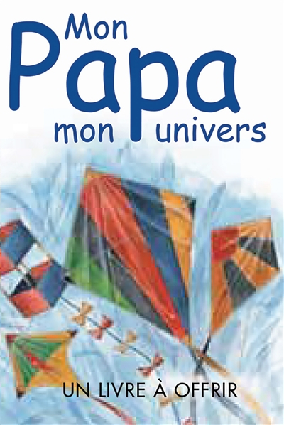 Mon papa, mon univers : un livre cadeau Helen Exley