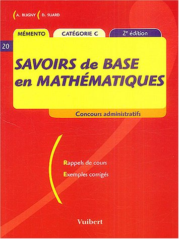 Savoirs de base en mathématiques : rappels de cours, exemples corrigés