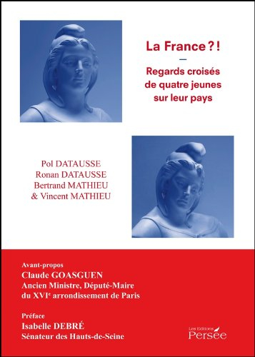 La France ?! : regards croisés de quatre jeunes sur leur pays : essai