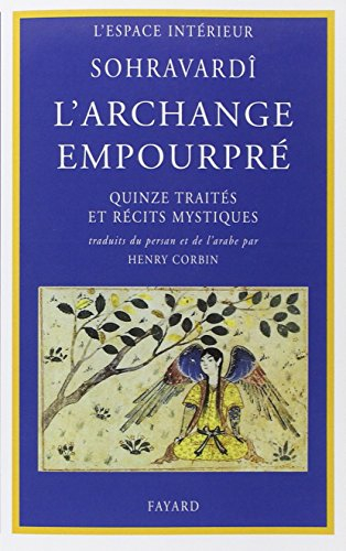 L'Archange empourpré : quinze traités et récits mystiques