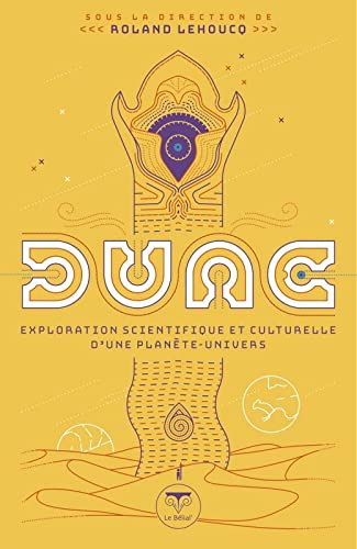 Dune : exploration scientifique et culturelle d'une planète-univers