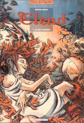 Elend. Vol. 1. Un rêve bizarre