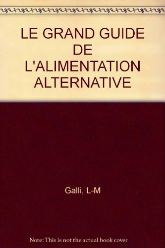 Le grand livre de l'alimentation alternative
