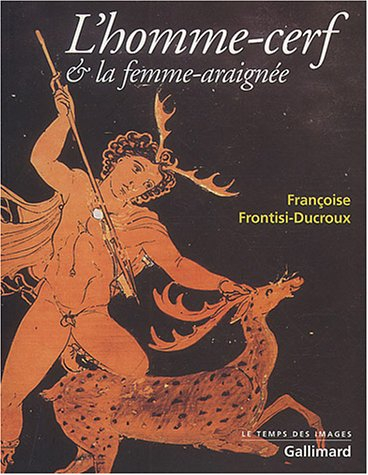 L'homme-cerf et la femme-araignée : figures grecques de la métamorphose