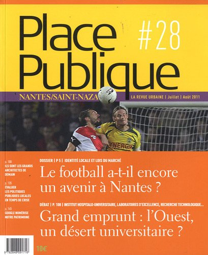 Place publique, Nantes Saint-Nazaire, n° 28. Le football a-t-il encore un avenir à Nantes ?