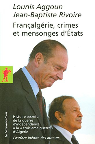 Françalgérie, crimes et mensonges d'Etats : histoire secrète, de la guerre d'indépendance à la trois