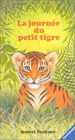 LA JOURNEE DU PETIT TIGRE