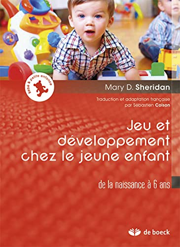 Jeu et développement chez le jeune enfant : de la naissance à 6 ans