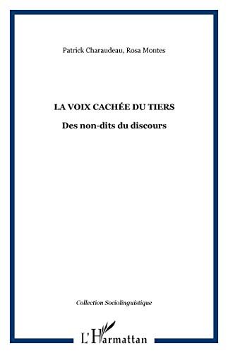 La voix cachée du tiers : des non-dits du discours