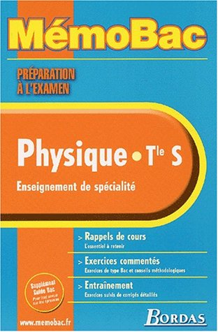 physique enseignement de spécialité, term s : mémobac préparation à l'examen