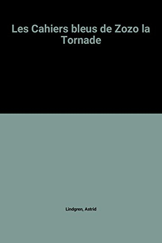 les cahiers bleus de zozo la tornade