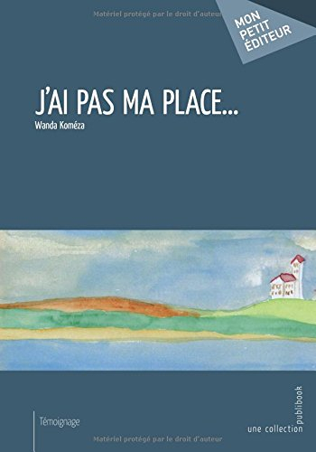 J'ai pas ma place...