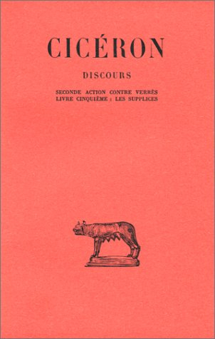 Discours. Vol. 6. Seconde action contre Verrès : Livre V, Les supplices