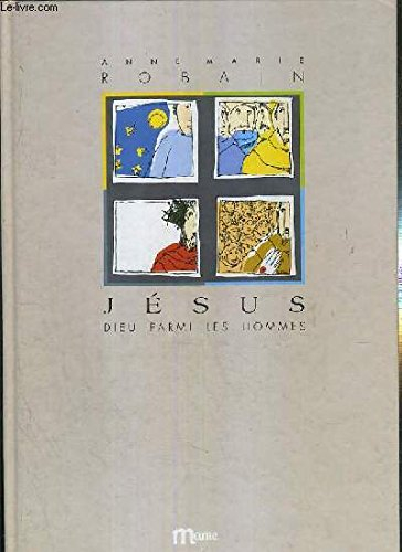 Jésus : Dieu parmi les hommes