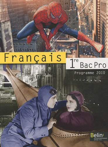 Français, 1re bac pro : programme 2010