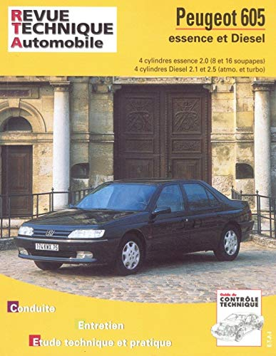Revue technique automobile, n° 704.2. Peugeot 605 4 cylindres essence  (90-96), diesel (90-95)