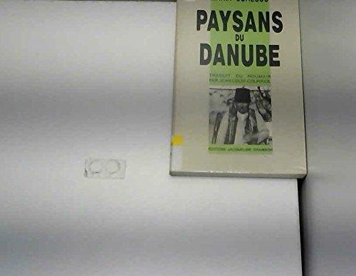 Paysans du Danube : chronique d'un village roumain