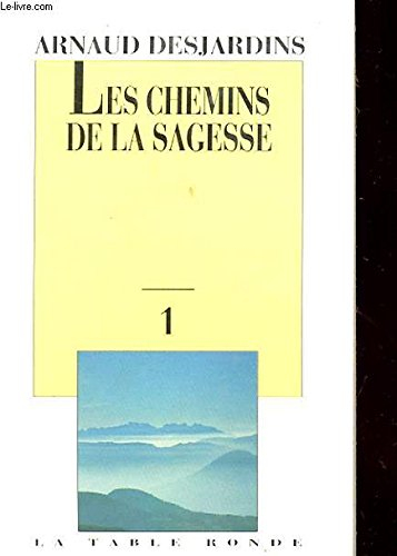 Les Chemins de la sagesse. Vol. 2