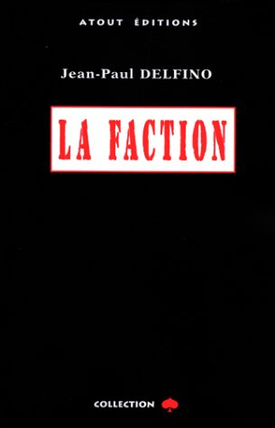 La Faction : roman noir