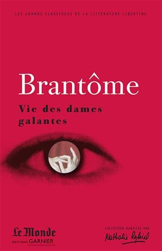 Vie des dames galantes : choix de textes