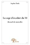 La cage d'escalier du 50 - recueil de nouvelles