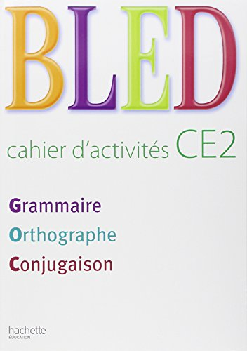 Bled cahier d'activités CE2 : grammaire, orthographe, conjugaison