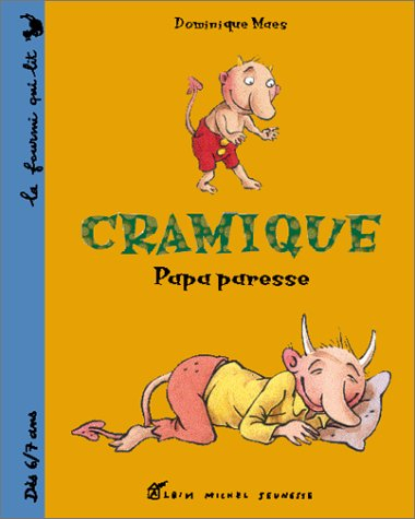 Cramique. Vol. 2002. Cramique : papa paresse