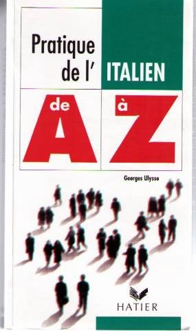 la pratique de l'italien de a a z