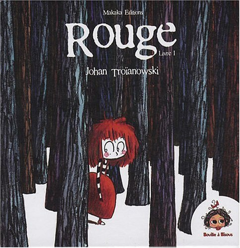 Rouge. Vol. 1. L'ogre qui mangeait les petits enfants