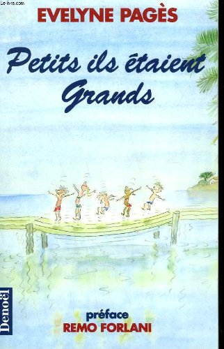 Petits ils étaient grands