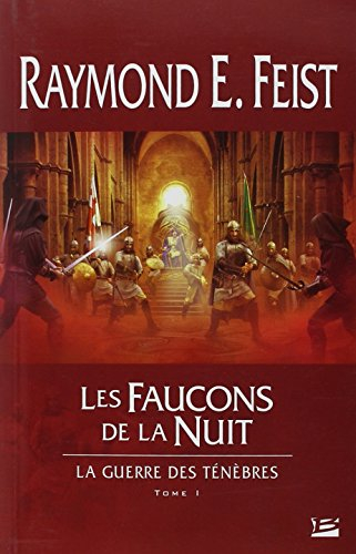 La guerre des ténèbres. Vol. 1. Les faucons de la nuit