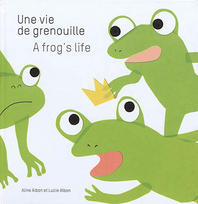 Une vie de grenouille. A frog's life