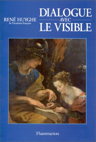 Dialogue avec le visible ou la Connaissance de la peinture