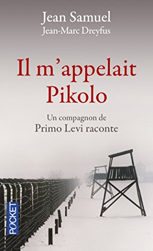Il m'appelait Pikolo : un compagnon de Primo Levi raconte