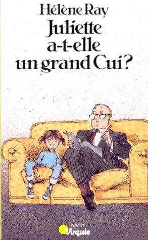Juliette a-t-elle un grand cui ?